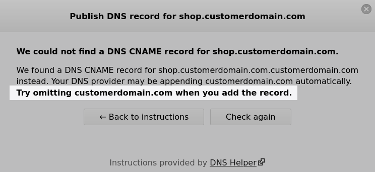 Screenshot of DNS Helper detecting that the DNS record was added with an incorrect name containing an extraneous domain suffix, and suggesting to the user that they omit the domain suffix